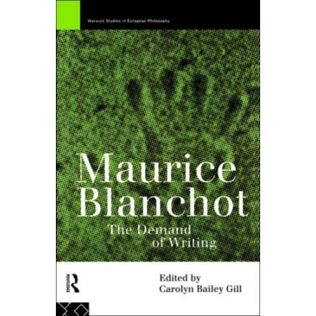 Maurice Blanchot: The Demand of Writing