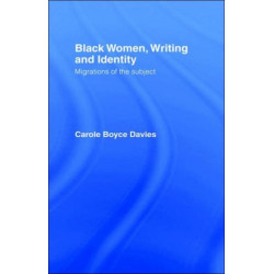 Black Women, Writing and Identity: Migrations of the Subject