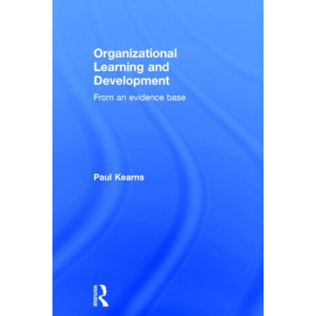 Organizational Learning and Development: From an Evidence Base