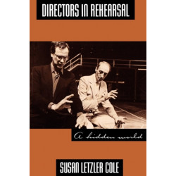 Directors in Rehearsal: A Hidden World