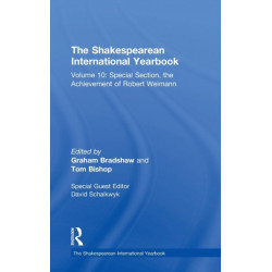 The Shakespearean International Yearbook: Volume 10: Special Section, the Achievement of Robert Weimann