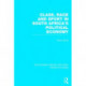 Class, Race and Sport in South Africa's Political Economy (RLE Sports Studies)