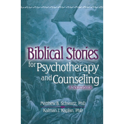 Biblical Stories for Psychotherapy and Counseling: A Sourcebook
