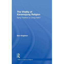 The Vitality of Karamojong Religion: Dying Tradition or Living Faith?
