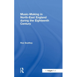 Music-Making in North-East England during the Eighteenth Century