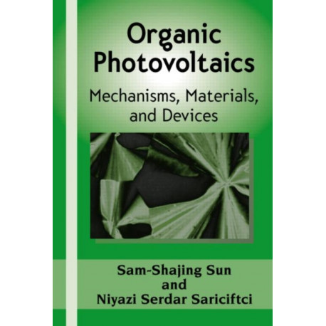 Organic Photovoltaics: Mechanisms, Materials, and Devices
