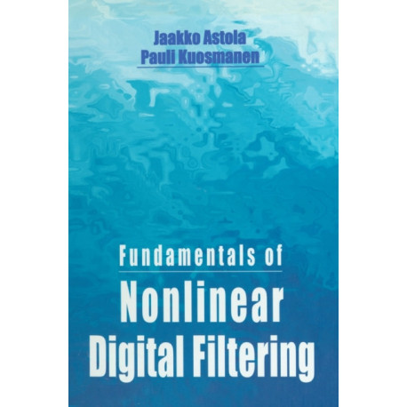 Fundamentals of Nonlinear Digital Filtering