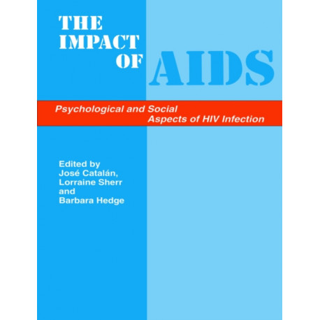 The Impact of Aids: Psychological and Social Aspects of HIV Infection