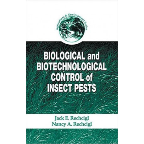 Biological and Biotechnological Control of Insect Pests