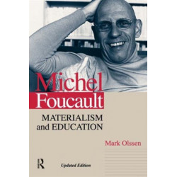 Michel Foucault: Materialism and Education