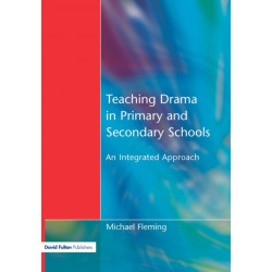 Teaching Drama in Primary and Secondary Schools: An Integrated Approach