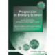 Progression in Primary Science: A Guide to the Nature and Practice of Science in Key Stages 1 and 2
