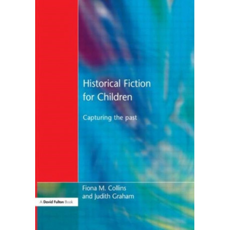 Historical Fiction for Children: Capturing the Past