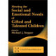 Meeting the Social and Emotional Needs of Gifted and Talented Children