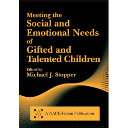 Meeting the Social and Emotional Needs of Gifted and Talented Children
