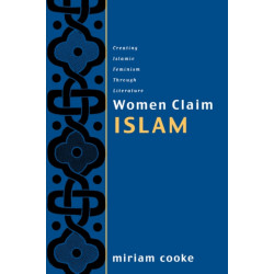 Women Claim Islam: Creating Islamic Feminism Through Literature