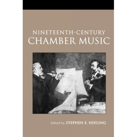 Nineteenth-Century Chamber Music