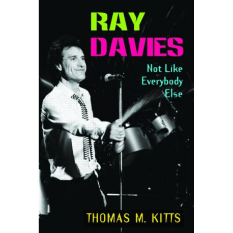 Ray Davies: Not Like Everybody Else