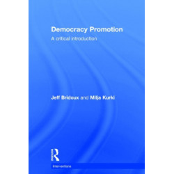 Democracy Promotion: A Critical Introduction