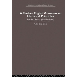 A Modern English Grammar on Historical Principles: Volume 4. Syntax (third volume)