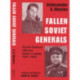 Fallen Soviet Generals: Soviet General Officers Killed in Battle, 1941-1945