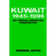 Kuwait, 1945-1996: An Anglo-American Perspective