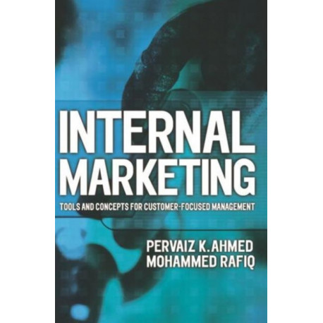 Internal Marketing: Tools and concepts for customer-focused management