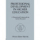 Professional Development in Higher Education: A Theoretical Framework for Action Research