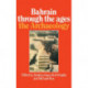 Bahrain Through The Ages - the Archaeology