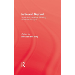 India and Beyond: Aspects of Literature, Meaning, Ritual and Thought