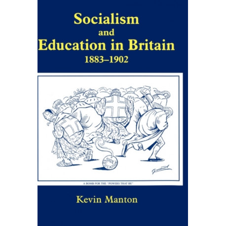 Socialism and Education in Britain 1883-1902