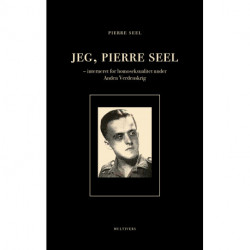 Jeg, Pierre Seel: Interneret for homoseksualitet under Anden Verdenskrig