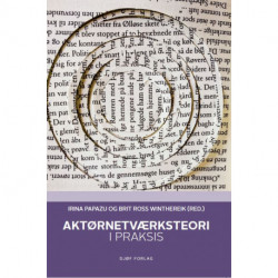 Aktørnetværksteori: I praksis