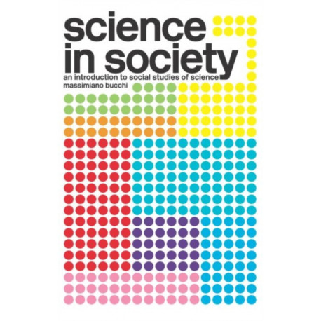 Science In Society: An Introduction to Social Studies of Science