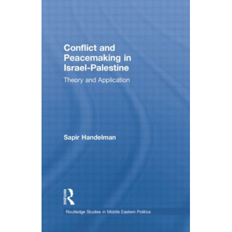 Conflict and Peacemaking in Israel-Palestine: Theory and Application