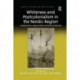 Whiteness and Postcolonialism in the Nordic Region: Exceptionalism, Migrant Others and National Identities