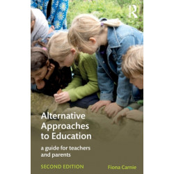 Alternative Approaches to Education: A Guide for Teachers and Parents