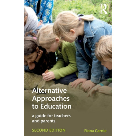 Alternative Approaches to Education: A Guide for Teachers and Parents