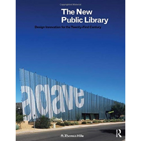 The New Public Library: Design Innovation for the Twenty-First Century