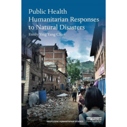 Public Health Humanitarian Responses to Natural Disasters