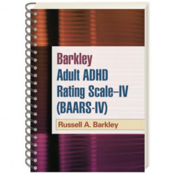 Barkley Adult ADHD Rating Scale--IV (BAARS-IV), (Wire-Bound Paperback)