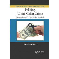 Policing White-Collar Crime: Characteristics of White-Collar Criminals