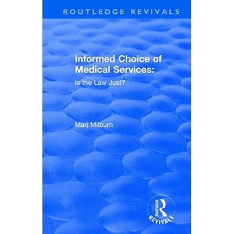 Informed Choice of Medical Services: Is the Law Just?: Is the Law Just?