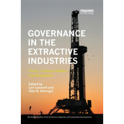 Governance in the Extractive Industries: Power, Cultural Politics and Regulation