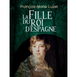 La Fille du Roi d’Espagne