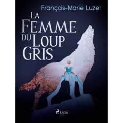 La Femme du Loup Gris