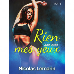 Rien que pour mes yeux - Une nouvelle érotique