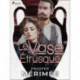 Le Vase Étrusque