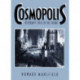 Cosmopolis: Yesterday's Cities of the Future