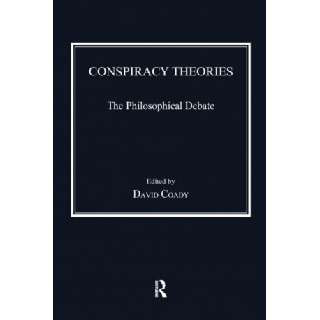 Conspiracy Theories: The Philosophical Debate